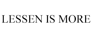 LESSEN IS MORE