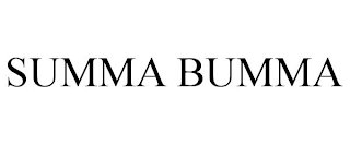 SUMMA BUMMA