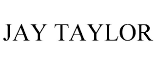 JAY TAYLOR