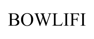 BOWLIFI