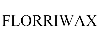 FLORRIWAX