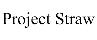 PROJECT STRAW