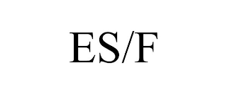 ES/F