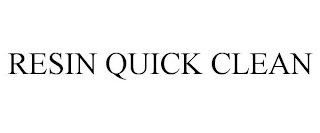 RESIN QUICK CLEAN