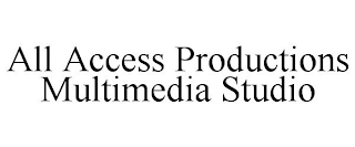 ALL ACCESS PRODUCTIONS MULTIMEDIA STUDIO