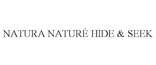 NATURA NATURÉ HIDE & SEEK