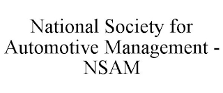 NATIONAL SOCIETY FOR AUTOMOTIVE MANAGEMENT - NSAM