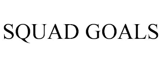 SQUAD GOALS