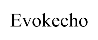 EVOKECHO