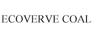 ECOVERVE COAL