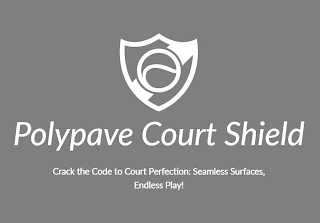 POLYPAVE COURT SHIELD CRACK THE CODE TO COURT PERFECTION: SEAMLESS SURFACES, ENDLESS PLAY!