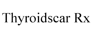 THYROIDSCAR RX