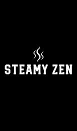 STEAMY ZEN