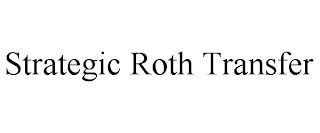 STRATEGIC ROTH TRANSFER