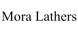 MORA LATHERS