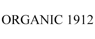 ORGANIC 1912