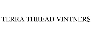 TERRA THREAD VINTNERS