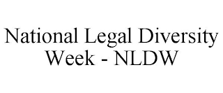 NATIONAL LEGAL DIVERSITY WEEK - NLDW
