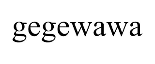 GEGEWAWA