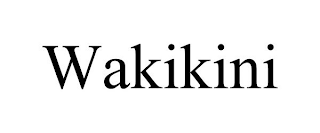 WAKIKINI