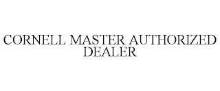 CORNELL MASTER AUTHORIZED DEALER