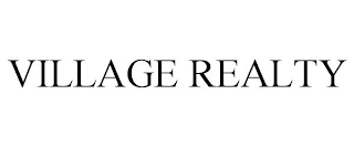 VILLAGE REALTY
