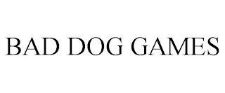 BAD DOG GAMES