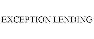 EXCEPTION LENDING