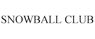 SNOWBALL CLUB