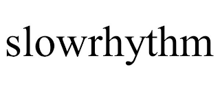 SLOWRHYTHM