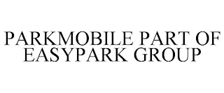 PARKMOBILE PART OF EASYPARK GROUP