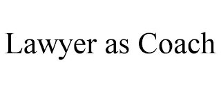 LAWYER AS COACH