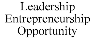 LEADERSHIP ENTREPRENEURSHIP OPPORTUNITY