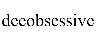 DEEOBSESSIVE