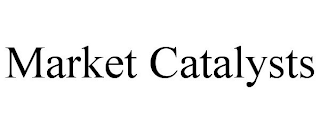 MARKET CATALYSTS