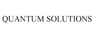 QUANTUM SOLUTIONS