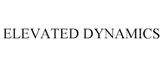 ELEVATED DYNAMICS