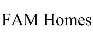 FAM HOMES