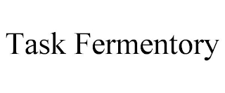 TASK FERMENTORY