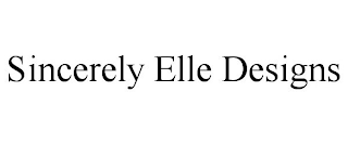 SINCERELY ELLE DESIGNS