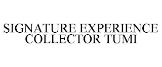 SIGNATURE EXPERIENCE COLLECTOR TUMI