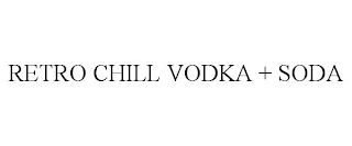 RETRO CHILL VODKA + SODA