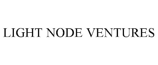 LIGHT NODE VENTURES