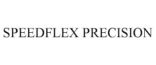 SPEEDFLEX PRECISION