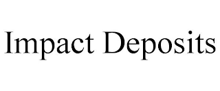 IMPACT DEPOSITS