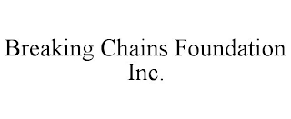 BREAKING CHAINS FOUNDATION INC.