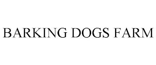 BARKING DOGS FARM