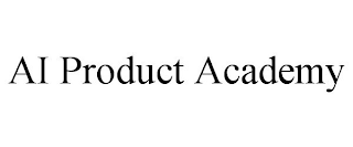 AI PRODUCT ACADEMY