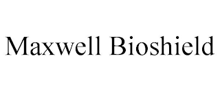 MAXWELL BIOSHIELD