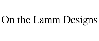 ON THE LAMM DESIGNS